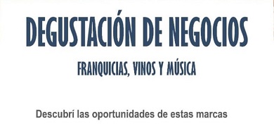 La primera “Degustación de negocios” reunió inversores, franquicias, vinos y música 